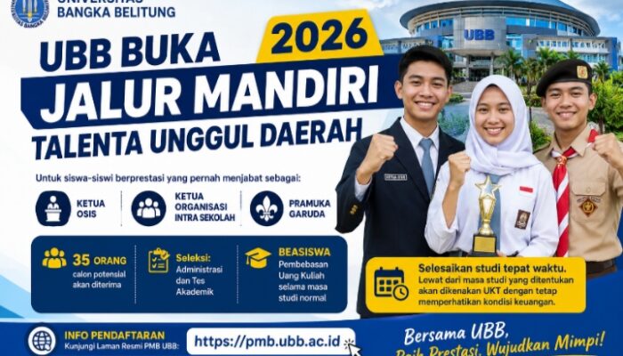 UBB Buka Jalur Mandiri Talenta Unggul Daerah 2026, Ketua OSIS dan Pramuka Garuda Berpeluang Kuliah Gratis